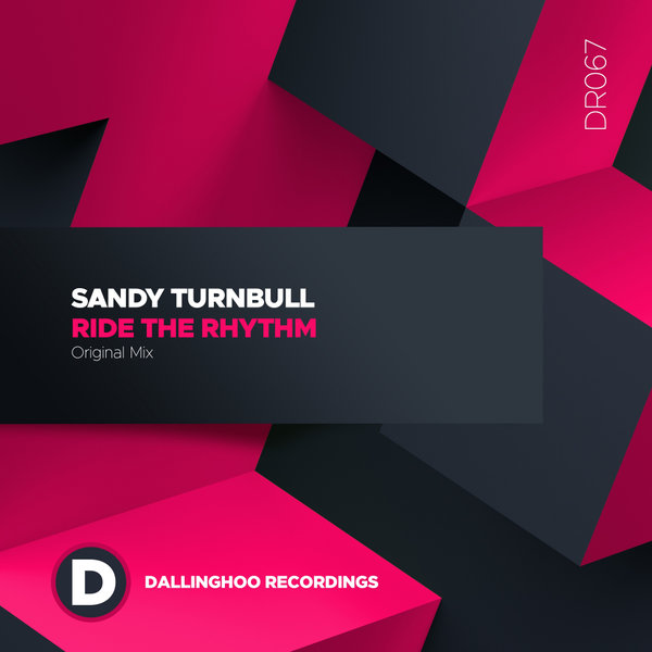 Sandy Turnbull - Ride The Rhythm [DR067]